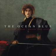Ocean Blue/Kings And Queens / Knaves And Thieves