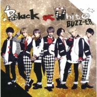 BUZZ-ER./Black Or White (+dvd)(Ltd)