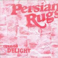 Persian Rugs/Turkish Delight