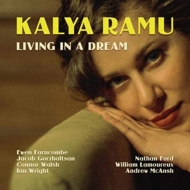 Kalya Ramu/Living In A Dream