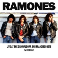 Ramones/Today Your Love. Tomorrow The World Live At The Old Waldorf. San Francisco