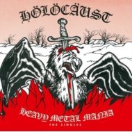 Holocaust/Heavy Metal Mania - The Singles