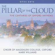 羧ʥ˥Х/The Pillar Of The Cloud-5 Centuries Of Oxford Anthems M. williams / Oxford Magdalen College
