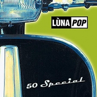 Lunapop/50 Special - 20 Anniversario (10inch Green Vinyl)(+cd)(Ltd)