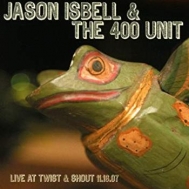 Jason Isbell / 400 Unit/Live At Twist  Shout 11.16.07