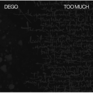 Dego/Too Much