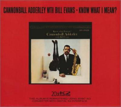 洋楽 Cannonball Adderley Know What I Mean Know What I Mean? -Remaster : Cannonball Adderley / Bill Evans