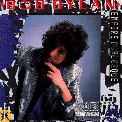 国内盤！BOB DYLAN / ボブ・ディラン / エンパイア・バーレスク Empire Burlesque : Bob Dylan | HMV&BOOKS online - CK40110