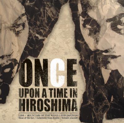 ONCE　UPON　A　TIME　IN　HIROSHIMA/ＣＤ/SAR-006