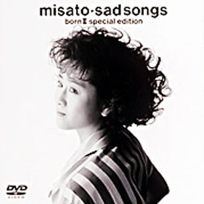 misato-sad songs bornII special edition DVD-