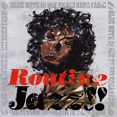 Routine Jazz -Blue Note Dj Mix By Kei Kobayashi | HMVu0026BOOKS online -  TOCP-65901