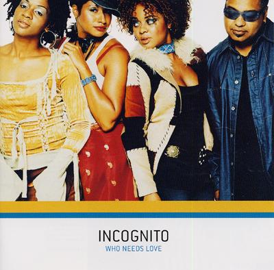 INCOGNITO/WHO NEEDS LOVE レコード Who Needs Love : Incognito | HMV&BOOKS online - PCCY-1624