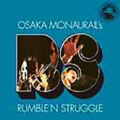 Rumble N Struggle : オーサカ=モノレール | HMV&BOOKS online - RDR1032