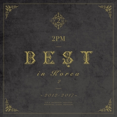 2PM BEST in Korea 2 ～2012-2017～【初回生産限定盤B】(2CD) : 2PM