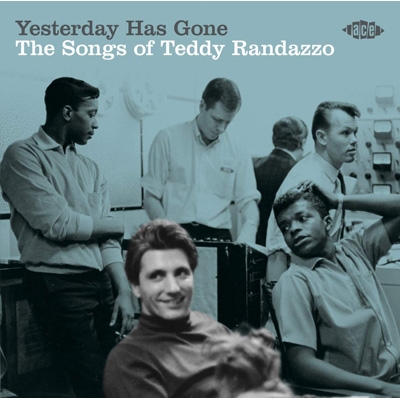 Yesterday Has Gone: Songs Of Teddy Randazzo | HMV&BOOKS online