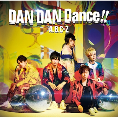 DAN DAN Dance!! 【初回限定盤B】(+DVD) : A.B.C-Z | HMVu0026BOOKS online - PCCA-4857