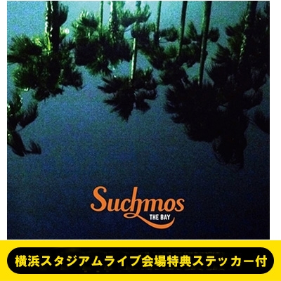 ≪横浜スタジアムライブ会場特典ステッカー付≫ THE BAY : Suchmos