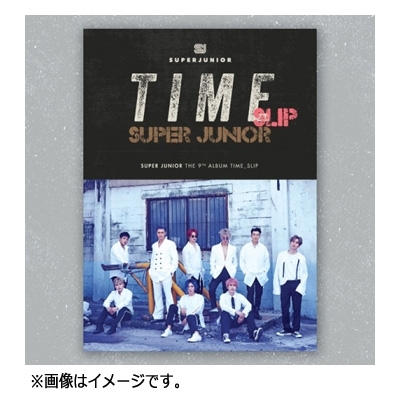 9集 Time Slip ランダムカバー バージョン Super Junior Hmv Books Online Smk1098