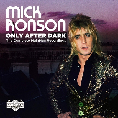 Only After Dark: Complete Mainman Recordings (4CD) : Mick Ronson