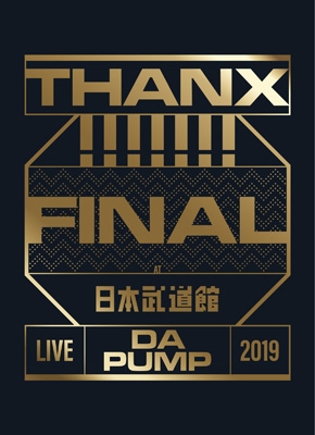 LIVE DA PUMP 2019 THANX!!!!!!! FINAL at 日本武道館 【初回生産限定 ...