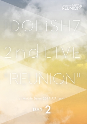アイドリッシュセブン 2nd LIVE「REUNION」 DAY2 : IDOLiSH7 (アイド