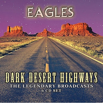 the eagles on a dark desert highway