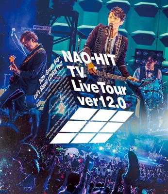 NAO-HIT TV Live Tour ver12.0～20th-Grown Boy-みんなで叫ぼう!LOVE