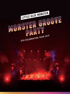 Little Glee Monster 5th Celebration Tour 2019 ～MONSTER GROOVE 