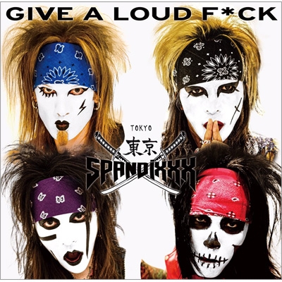 【はこぽす対応商品】 A GIVE LOUD 002 - online HMV&BOOKS | 東京SPANDIXXX : F*CK 邦楽