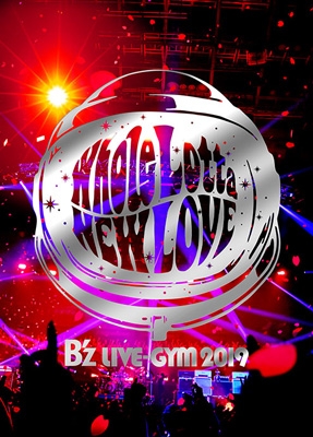 B'z LIVE-GYM 2019 -Whole Lotta NEW LOVE-(Blu-ray) : B'z ...
