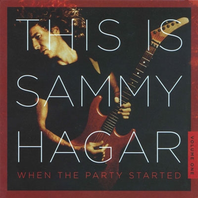 This Is Sammy Hagar: When The Party Started Vol.1