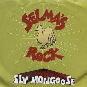 Sly Mongoose – Selma's Rock – Vinyl (7