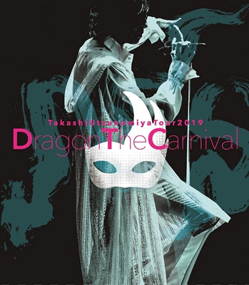 Takashi Utsunomiya Tour 2019 Dragon The Carnival : 宇都宮隆 