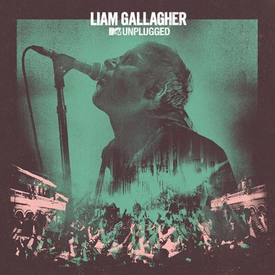 MTV Unplugged (Live At Hull City Hall) : Liam Gallagher