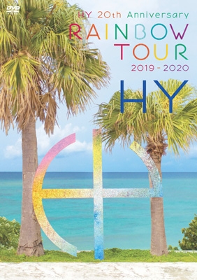 HY 20th Anniversary RAINBOW TOUR 2019-2020 : HY | HMV&BOOKS online 