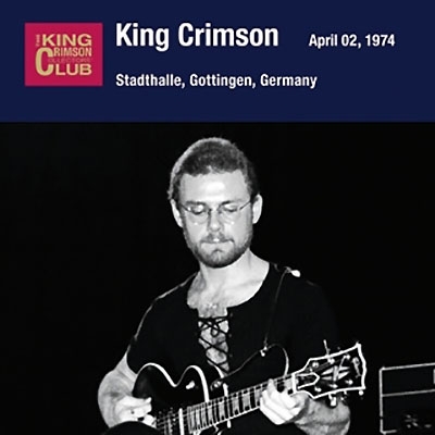 1974-04-02 Stadthalle, Gottingen, Germany : King Crimson ...