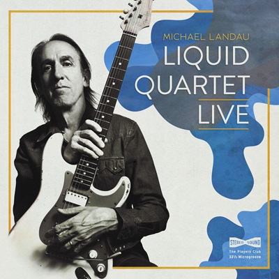 Liquid Quartet Live : Michael Landau (マイケル・ランドウ