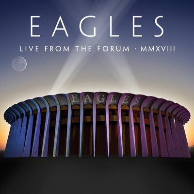 Live From The Forum 2018 (2CD) : Eagles | HMV&BOOKS online - WPCR