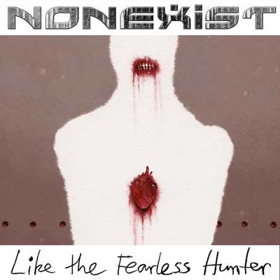 Like The Fearless Hunter : Nonexist | HMVu0026BOOKS online - QATE-10124