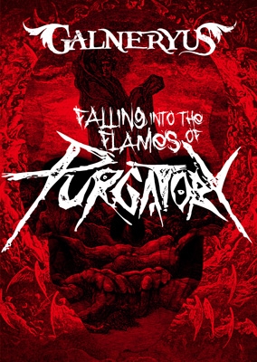 FALLING INTO THE FLAMES OF PURGATORY (DVD+2CD) : GALNERYUS 
