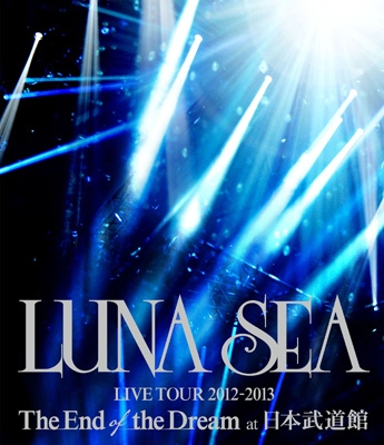 LUNA SEA LIVE TOUR 2012-2013 The End of the Dream at 日本