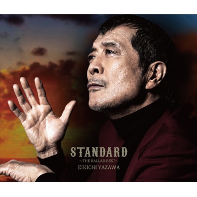 STANDARD～THE BALLAD BEST～【初回限定盤B】(+DVD) : 矢沢永吉