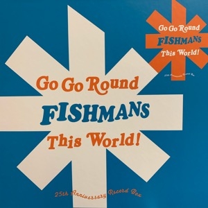 FISHMANS 25th Anniversary Record Box 美品 中古:盤質AB】 GO GO ROUND THIS WORLD!～FISHMANS 25th ANNIVERSARY