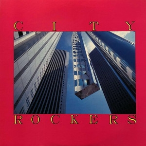 「CITY ROCKERS」 CR-00C オリジナルLPレコード CITY ROCKERS」 CR-00C オリジナルLPレコード