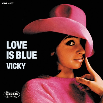 Love Is Blue 恋は水色 : Vicky   HMV&BOOKS online   ODR