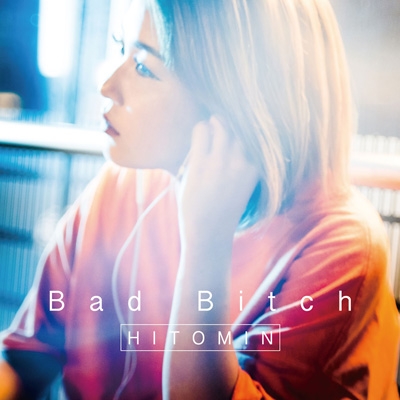 Bad Bitch : HITOMIN | HMV&BOOKS online : Online Shopping ...