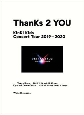 KinKi Kids Concert Tour 2019-2020 ThanKs 2 YOU 【初回盤】 : KinKi 