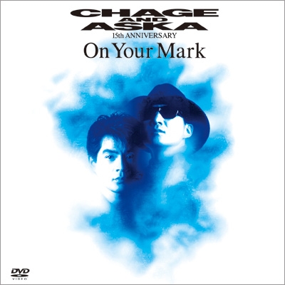 On Your Mark : CHAGE and ASKA | HMV&BOOKS online - YMEHDVD30