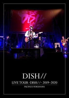 LIVE TOUR -DISH//-2019～2020 PACIFICO YOKOHAMA(Blu-ray） : DISH