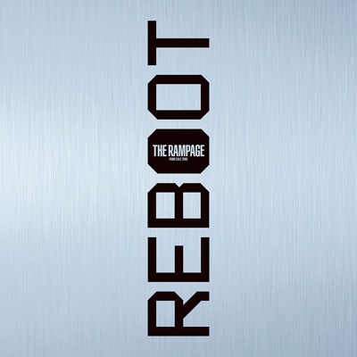 REBOOT (CD+DVD) : THE RAMPAGE from EXILE TRIBE | HMV&BOOKS online 